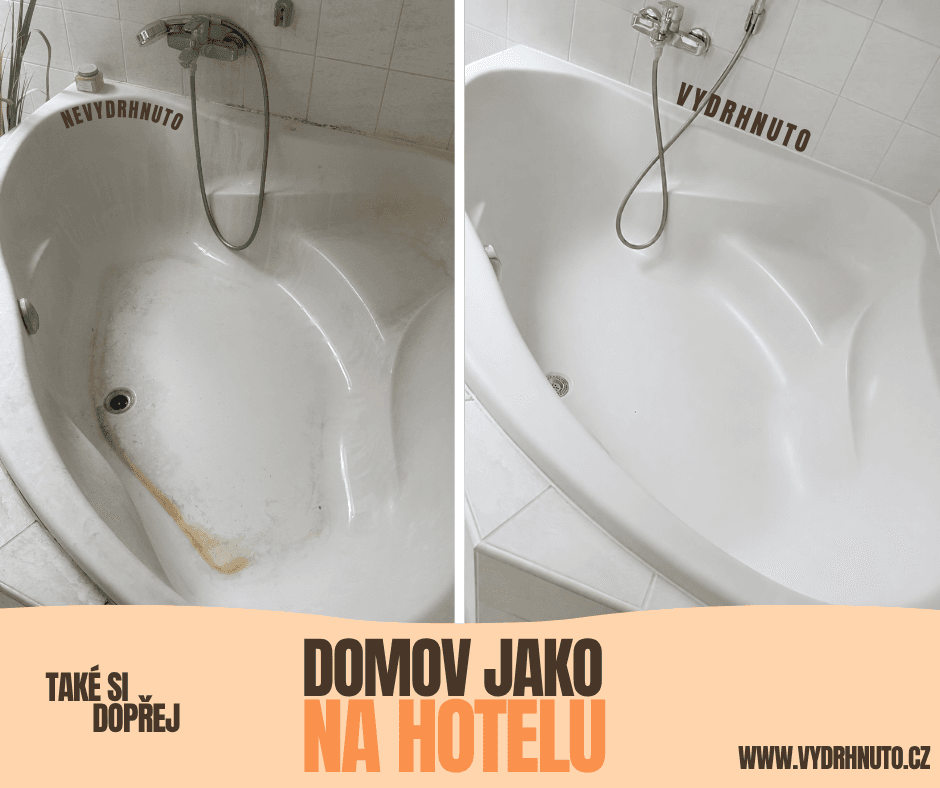 Domov jako na hotelu. Vana před úklidem a po vyčištění.