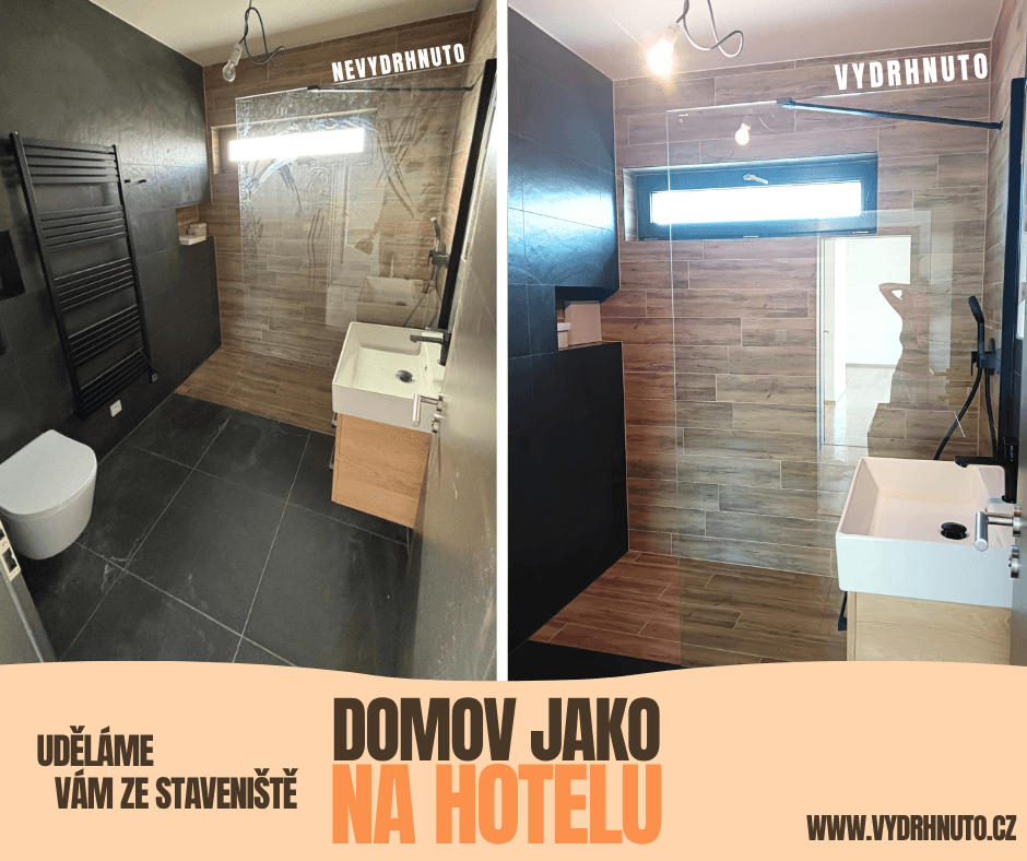 Domov jako na hotelu. Koupelna před úklidem po rekonstrukci a po něm.
